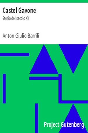 [Gutenberg 25181] • Castel Gavone: Storia del secolo XV